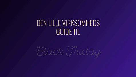 Den lille virksomheds guide til Black Friday